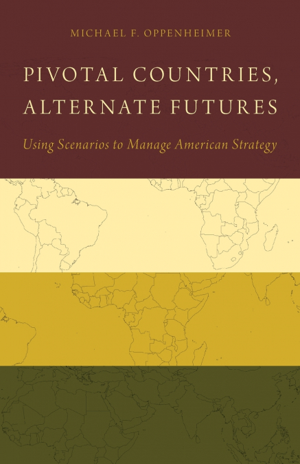 Pivotal Countries, Alternate Futures