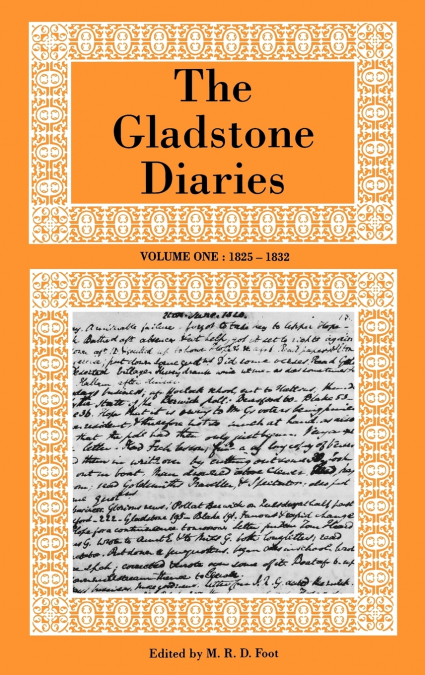 The Gladstone Diaries Volume One