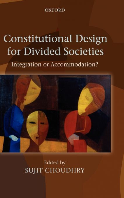 Constitutional Design for Divided Societies