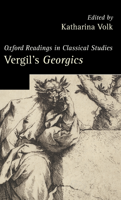 Vergil’s Georgics. Edited by Katharina Volk