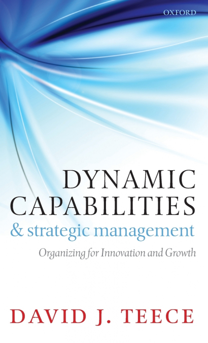 Dynamic Capabilities and Strategic Management