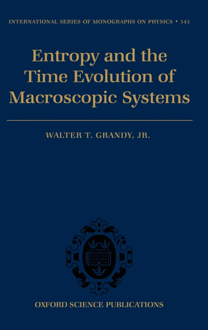 Entropy and the Time Evolution of Macroscopic Systems