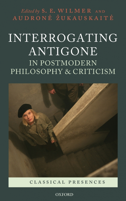 Interrogating Antigone in Postmodern Philosophy and Criticism