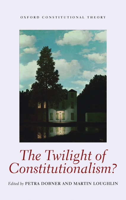 TWILIGHT OF CONSTITUTIONALISM OCON C
