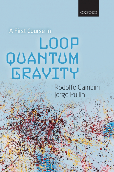 FIRST COURSE IN LOOP QUANTUM GRAVITY C