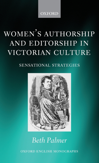 Women’s Authorship and Editorship in Victorian Culture