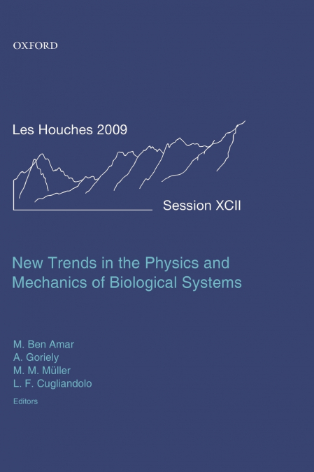 New Trends in the Physics and Mechanics of Biological Systems