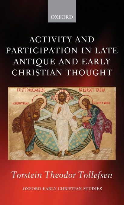 Activity and Participation in Late Antique and Early Christian Thought