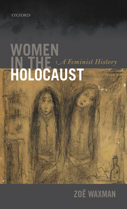 WOMEN IN THE HOLOCAUST C