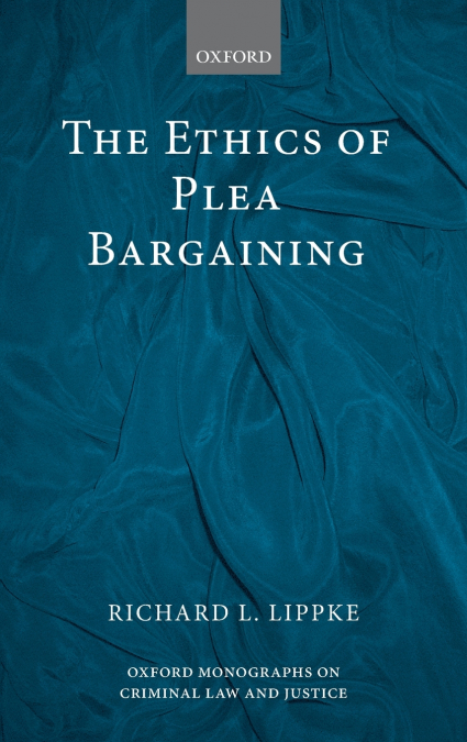 ETHICS OF PLEA BARGAINING OMCLJ C