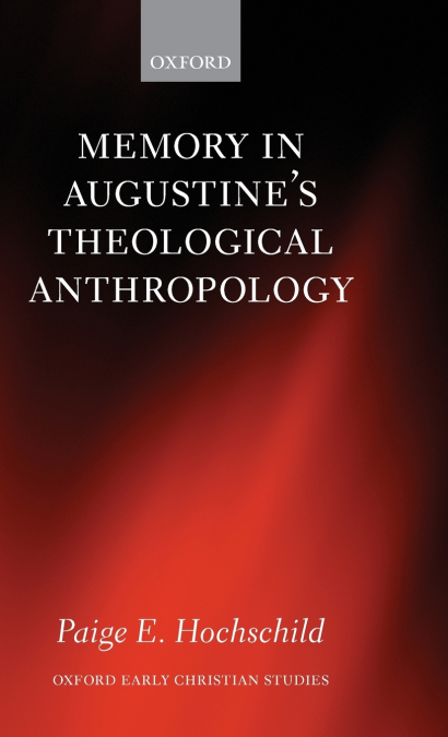 Memory in Augustine’s Theological Anthropology