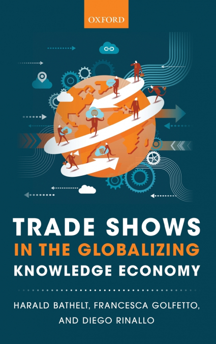 Trade Shows in the Globalizing Knowledge Economy