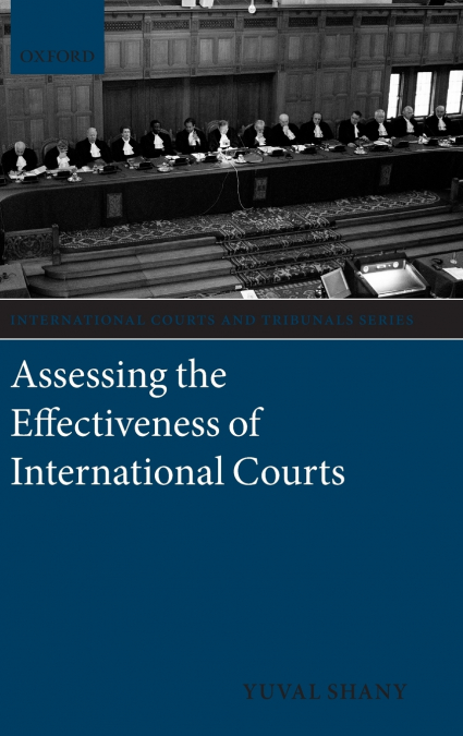 Assessing the Effectiveness of International Courts