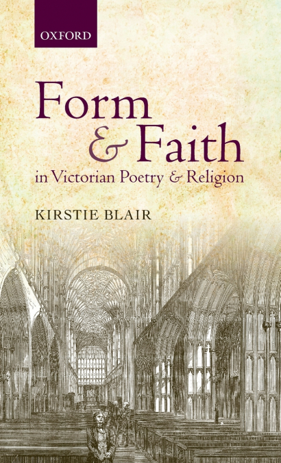 FORM & FAITH VICTORIAN POETRY RELIGION C