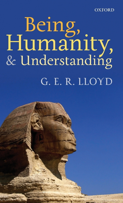 Being, Humanity, and Understanding