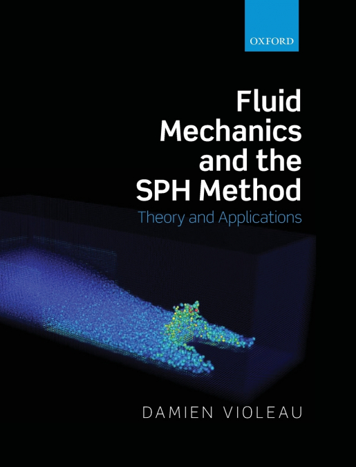FLUID MECHANICS AND THE SPH METHOD C
