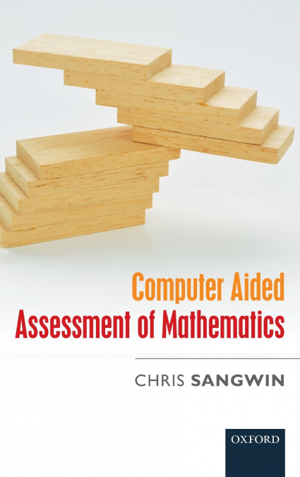 COMPUTER AIDED ASSESSMENT OF MATHEMAT C