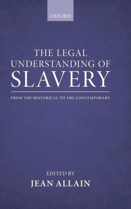 The Legal Understanding of Slavery