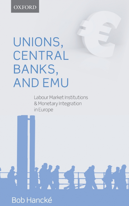 Unions, Central Banks, and EMU