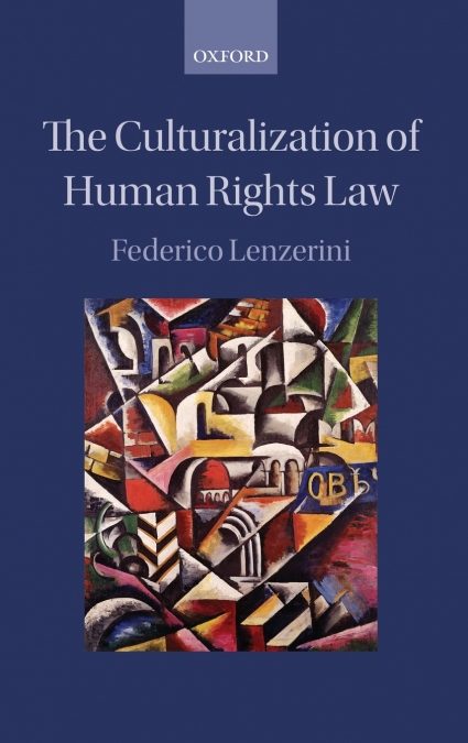 CULTURALIZATION OF HUMAN RIGHTS LAW C