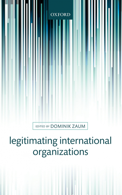 Legitimating International Organizations