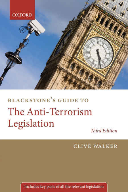 Blackstone’s Guide to the Anti-Terrorism Legislation