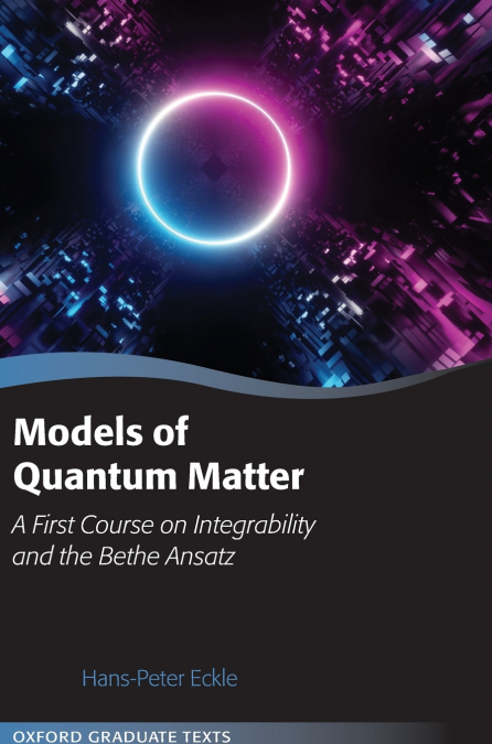 Models of Quantum Matter