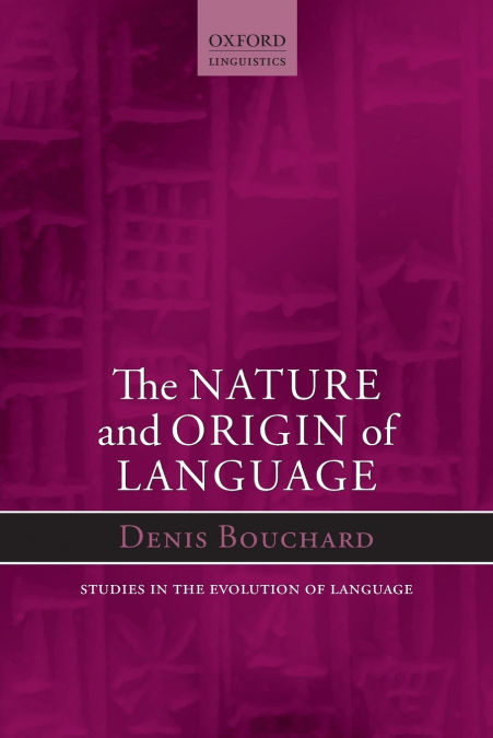 The Nature and Origin of Language