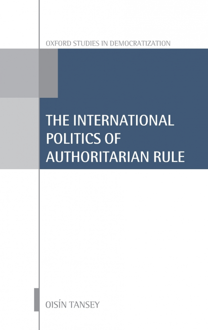 INT POLITICS OF AUTHORITARIAN RULE OSD C