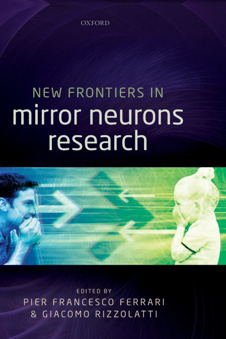 NEW FRONTIERS MIRROR NEURON RESEARCH C