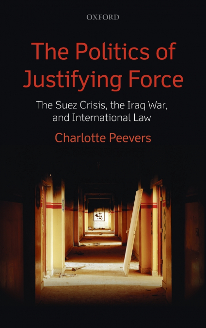 POLITICS OF JUSTIFYING FORCE C