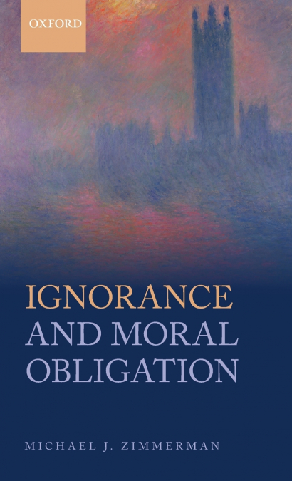 IGNORANCE & MORAL OBLIGATION C