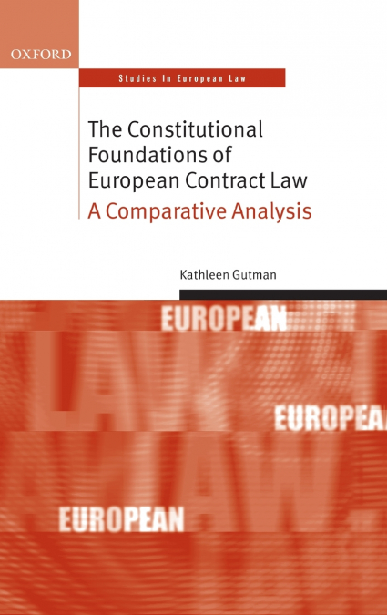 Constitutional Foundations of European Contract Law