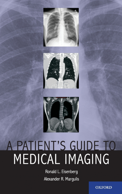 A Patient’s Guide to Medical Imaging