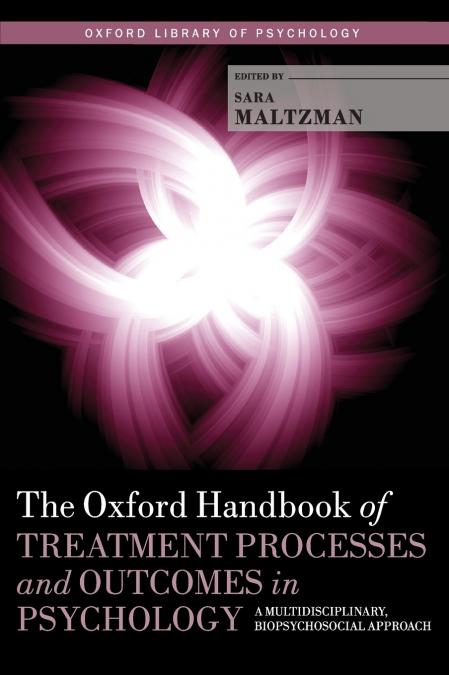 Oxford Handbook of Treatment Processes and Outcomes in Psychology