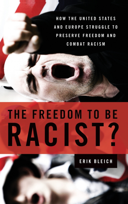 The Freedom to Be Racist?