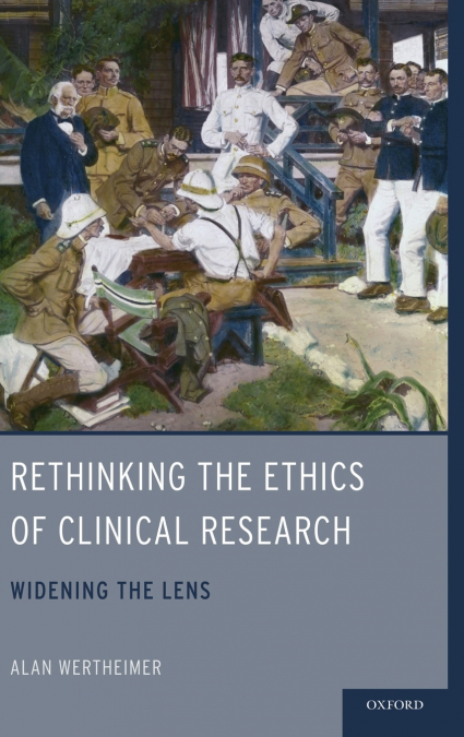 Rethinking the Ethics of Clinical Research