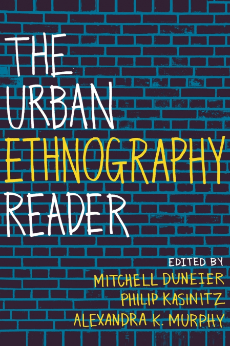 The Urban Ethnography Reader