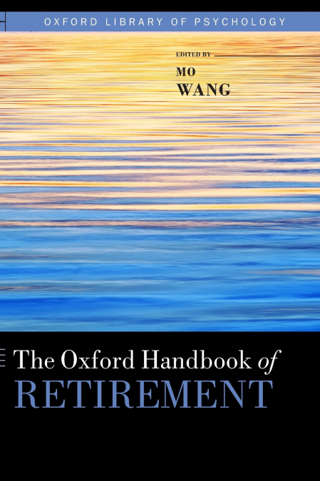Oxford Handbook of Retirement