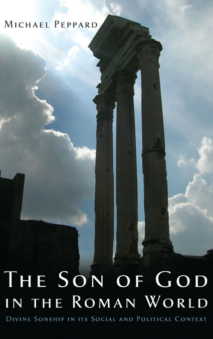 The Son of God in the Roman World