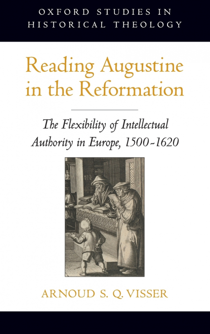 Reading Augustine in the Reformation