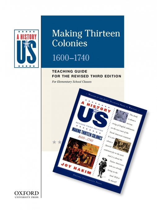 Making Thirteen Colonies Elementary Grades Teaching Guide, a History of Us