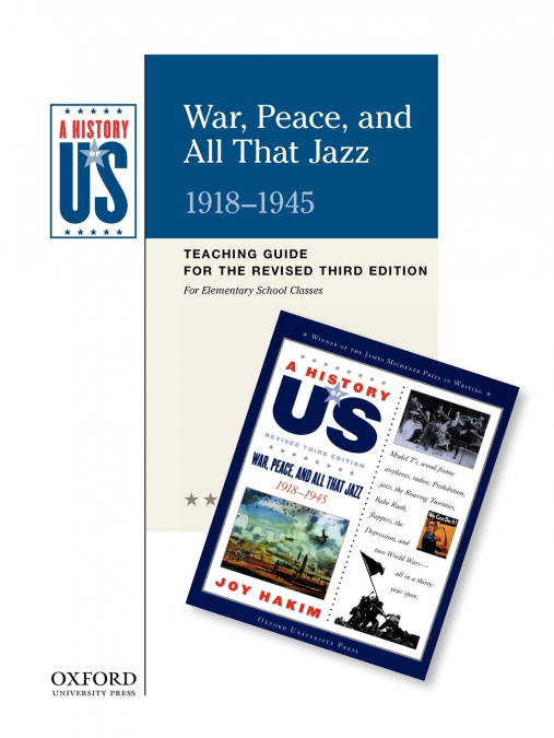 War, Peace, and All That Jazz Elementary Grades Teaching Guide, a History of Us