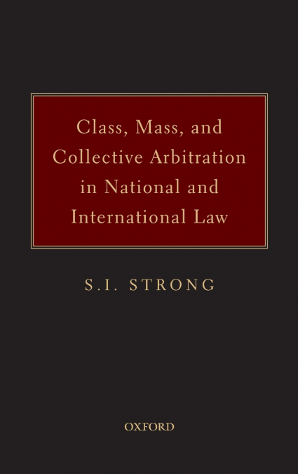 Class, Mass, and Collective Arbitration in National and International Law