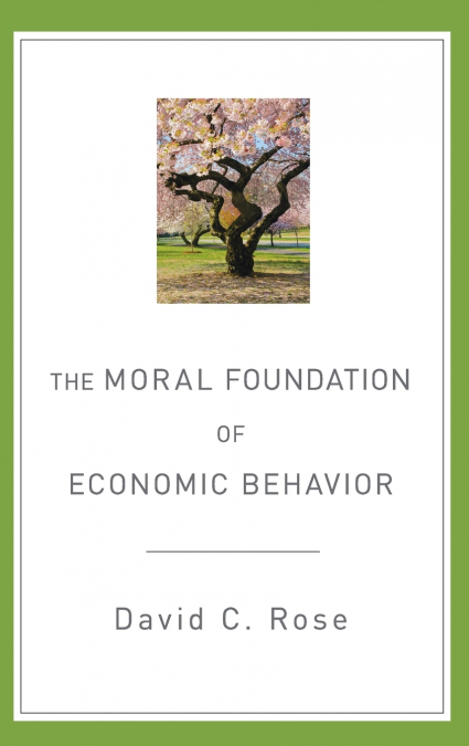 The Moral Foundation of Economic Behavior