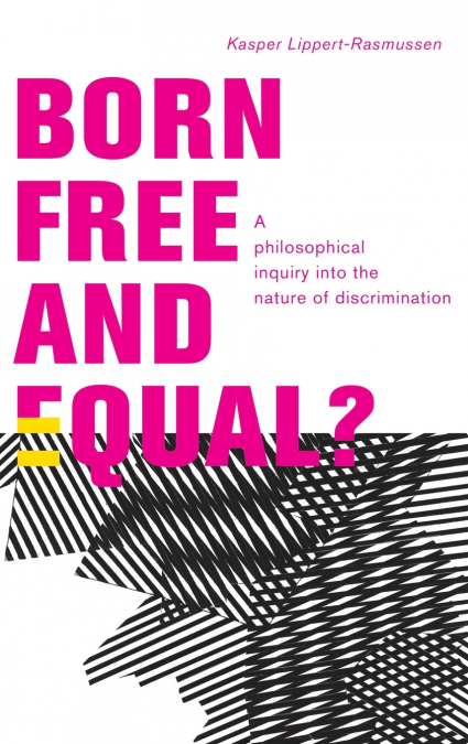 BORN FREE & EQUAL? C