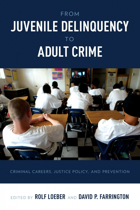 From Juvenile Delinquency to Adult Crime