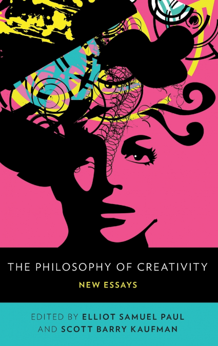 The Philosophy of Creativity