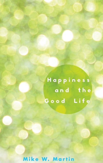 Happiness and the Good Life