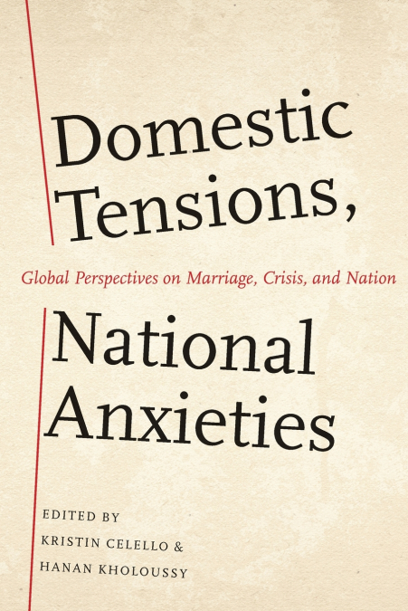 Domestic Tensions, National Anxieties
